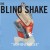 The Blind Shake: Seriousness LP